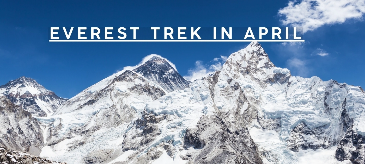 EVerest Base camp Trek in APRIL
